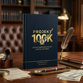 PROJEKT 100K – Kompletny System Budowy Sześciocyfrowego Kapitału od Zera